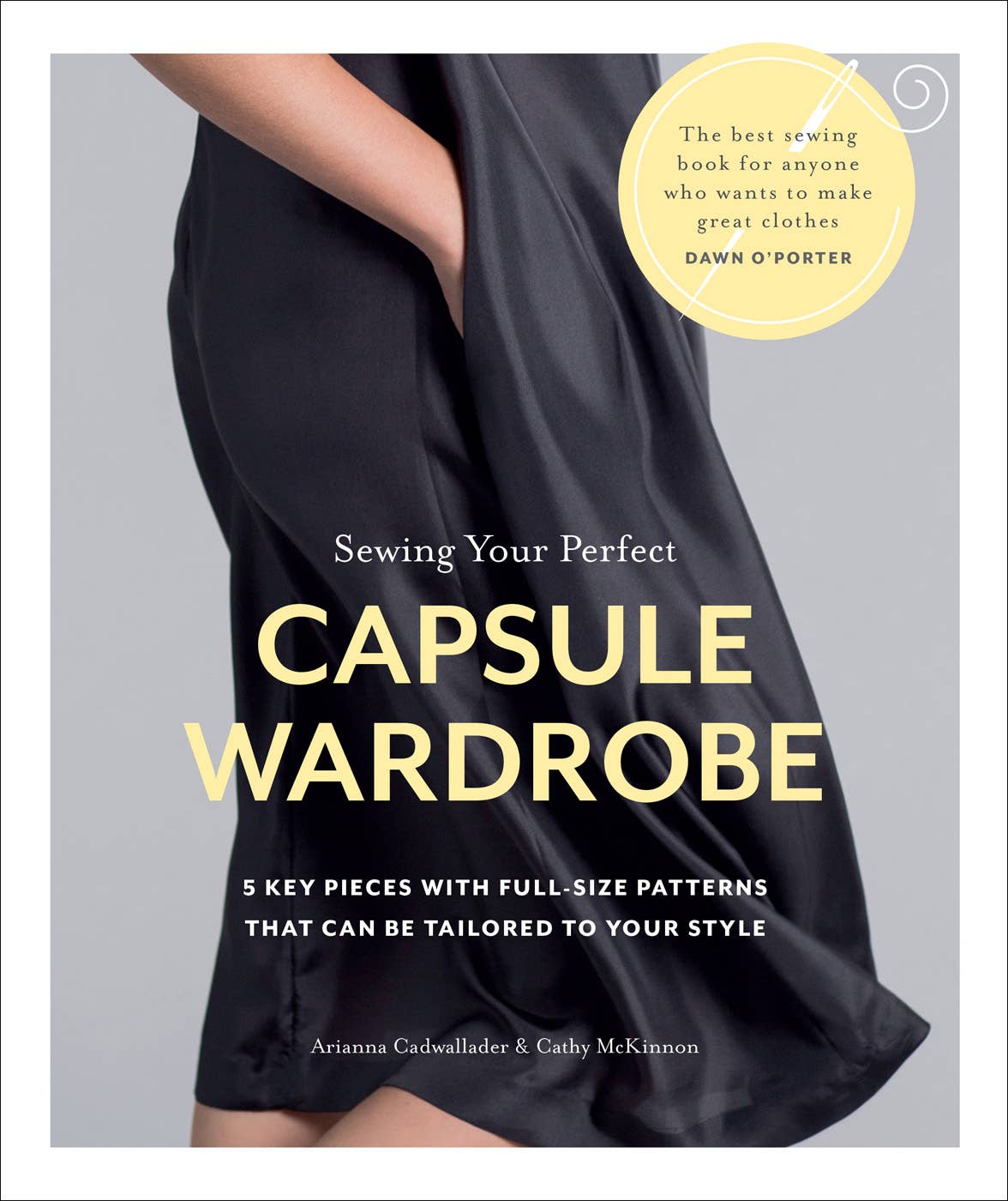Book cover of 'Sewing Your Perfect Capsule Wardrobe' with a person wearing a black dress.