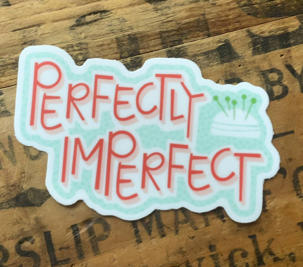 Perfectly Imperfect Sticker