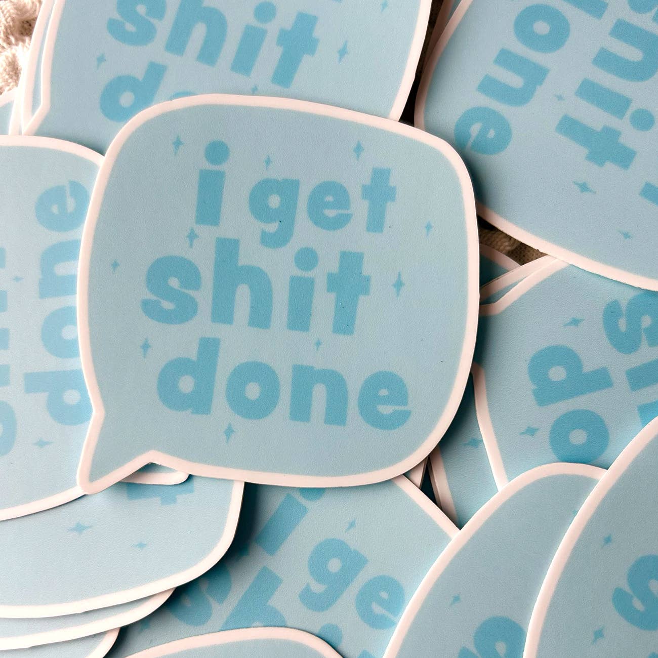 I Get Shit Done Sticker
