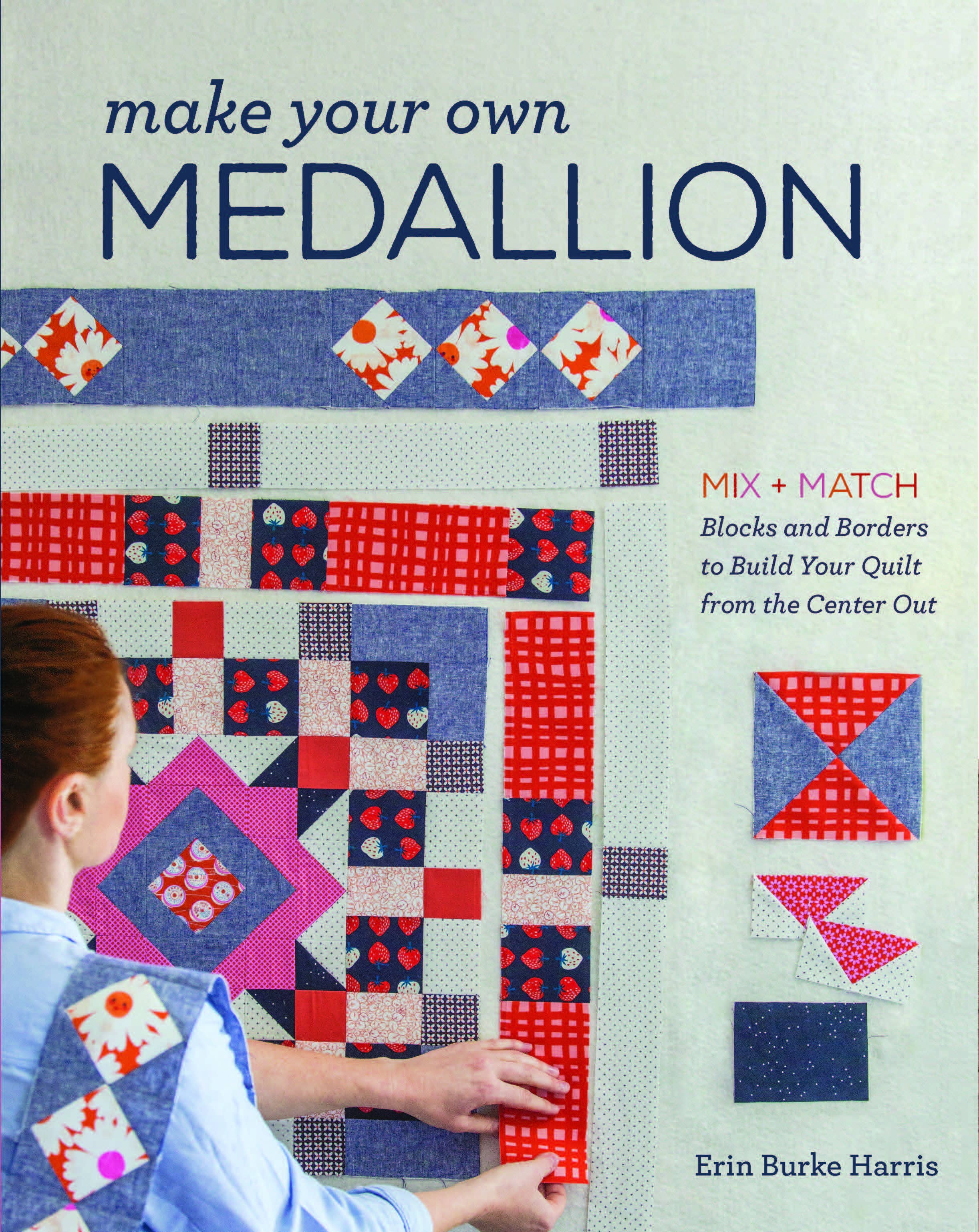 Book cover of 'Make Your Own Medallion' by Erin Burke Harris, featuring a quilt and person working on it.