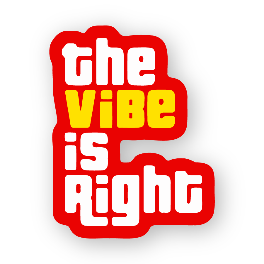 THE VIBE IS RIGHT - sticker