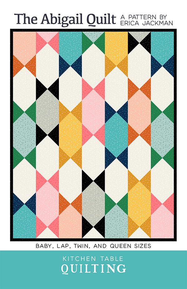 Kitchen Table Quilts The Abigail Quilt Pattern
