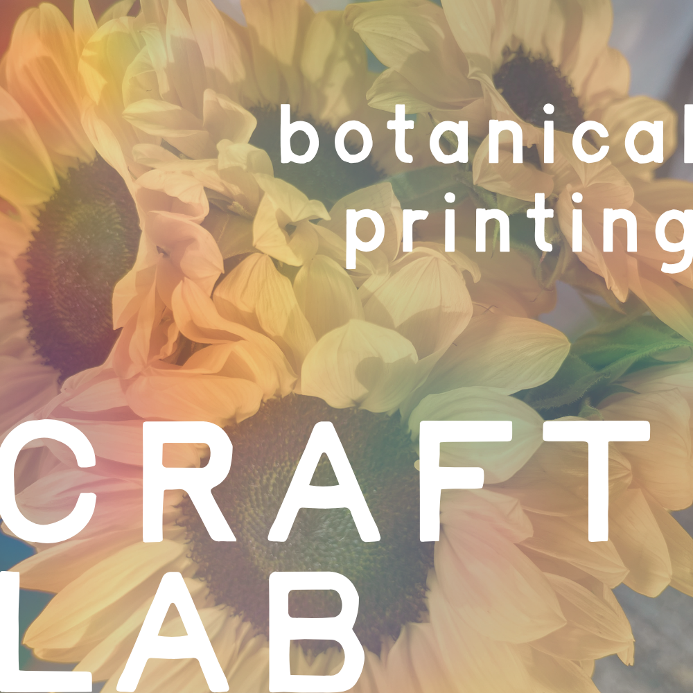 Craft Lab: Botanical Printing Workshop Fall Edition