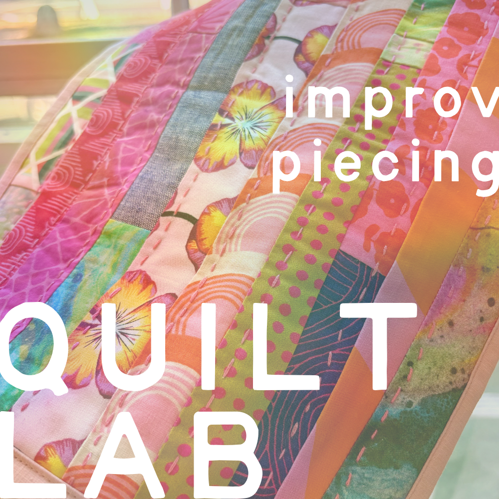 Quilt Lab: Improv Piecing