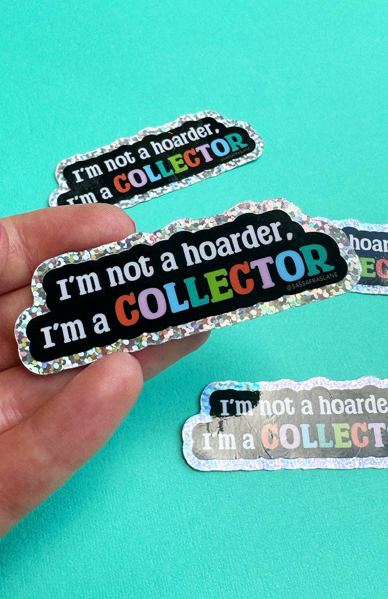 I'm Not a Hoarder Sticker
